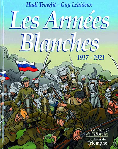 Les armées blanches, 1917-1921 Les armées blanches, 1917-1921