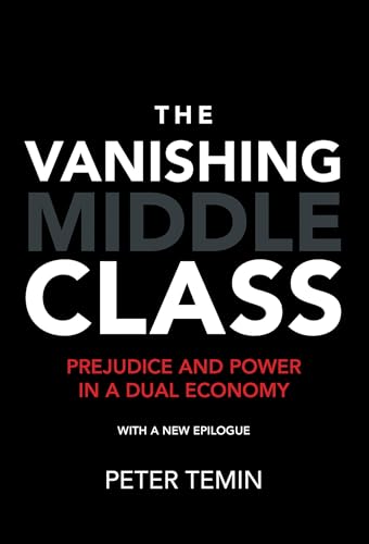 The Vanishing Middle Class (MIT Press): Prejudice and Power in a Dual Economy