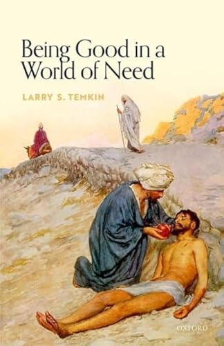 Being Good in a World of Need (Uehiro in Practical Ethics) von Oxford University Press