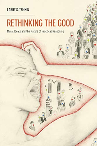 Rethinking the Good: Moral Ideals and the Nature of Practical Reasoning (Oxford Ethics) (Oxford Ethics Series) von OUP USA
