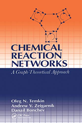 Chemical Reaction Networks: A Graph-theoretical Approach von CRC Press