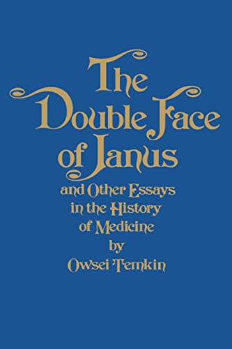 The Double Face of Janus and Other Essays in the History of Medicine von Johns Hopkins University Press