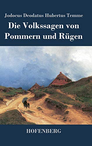 Die Volkssagen von Pommern und Rügen