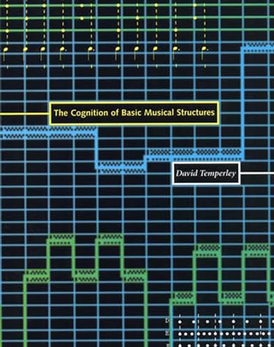 The Cognition of Basic Musical Structures (The MIT Press)