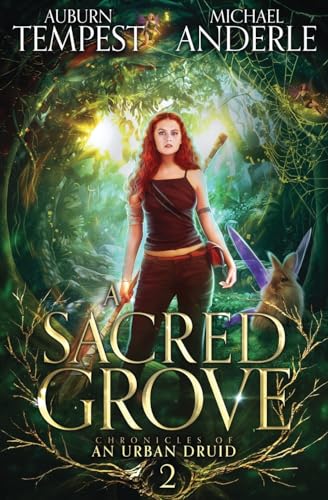 A Sacred Grove (Chronicles of an Urban Druid, Band 2)
