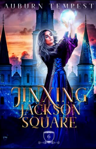Jinxing Jackson Square (Misty's Magick and Mayhem, Band 6)