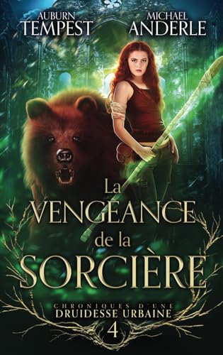 La vengeance de la sorcière (Chroniques d’une druidesse urbaine, Band 4) von LMBPN International