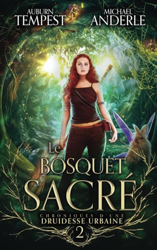 Le bosquet sacré (Chroniques d’une druidesse urbaine, Band 2) von LMBPN International