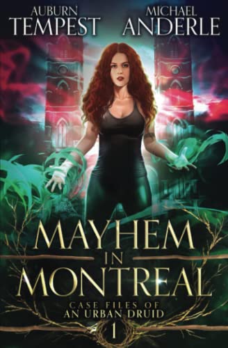 Mayhem In Montreal (Case Files Of An Urban Druid, Band 1) von LMBPN Publishing