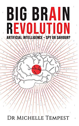 Big Brain Revolution: Artificial Intelligence - Spy or Saviour?