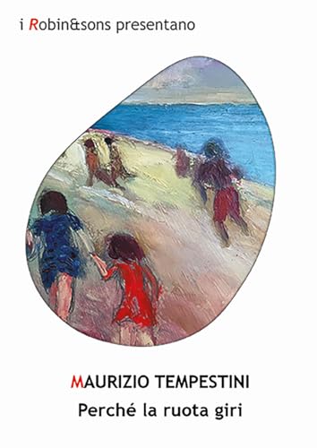 Perché la ruota giri (Robin&sons) von Robin Edizioni