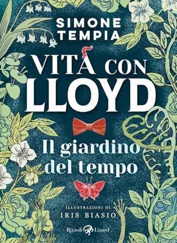 Il giardino del tempo. Vita con Lloyd Il giardino del tempo. Vita con Lloyd von Rizzoli Lizard