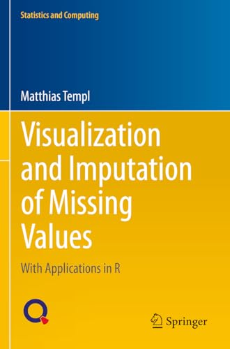 Visualization and Imputation of Missing Values: With Applications in R (Statistics and Computing) von Springer
