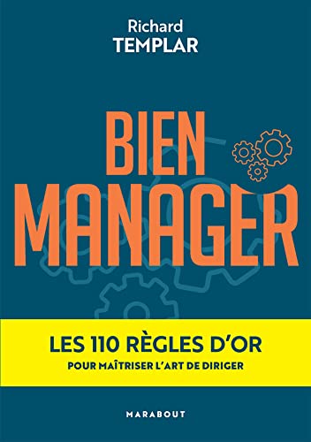Bien manager: Les 100 règles d'or pour maîtriser l'art de diriger Bien manager: Les 100 règles d'or pour maîtriser l'art de diriger von MARABOUT