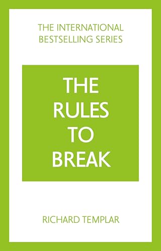 The Rules to Break: A personal code for living your life, your way (Richard Templar's Rules) von Pearson