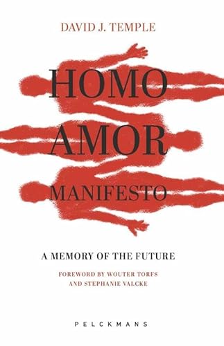 Homo Amor Manifesto: A Memory of the Future von Pelckmans Uitgevers