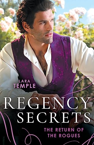 Regency Secrets: The Return Of The Rogues: The Return of the Disappearing Duke (The Return of the Rogues) / A Match for the Rebellious Earl