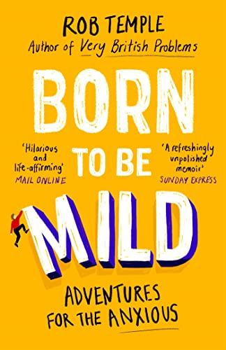 Born to be Mild: Adventures for the Anxious