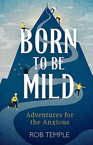 Born to be Mild: Adventures for the Anxious von Sphere