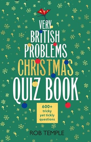 The Very British Problems Christmas Quiz Book: 600+ fiendishly festive questions (Knowledge quizzes) von Sphere