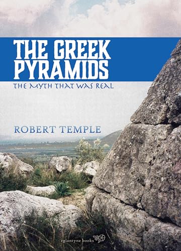 The Greek Pyramids: The Myth That Was Real von Eglantyne Books
