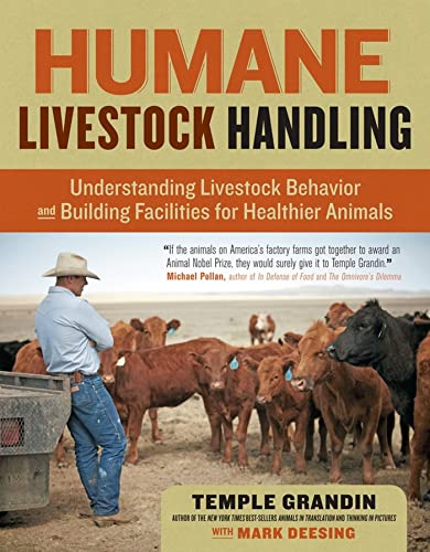 Humane Livestock Handling: Understanding livestock behavior and building facilities for healthier animals von Workman Publishing