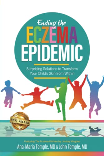Ending the Eczema Epidemic: Surprising Solutions to Transform Your Child's Skin from Within von Best Seller Publishing, LLC
