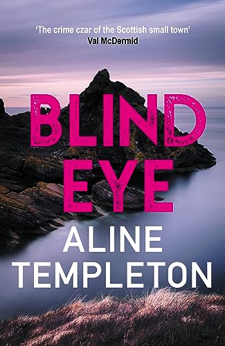 Blind Eye: The Gritty Scottish Crime Thriller (Di Kelso Strang, 5) von Allison & Busby