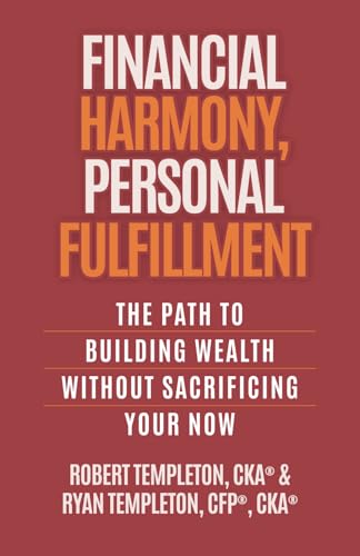 Financial Harmony, Personal Fulfillment: The Path to Building Wealth Without Sacrificing Your Now von Million Dollar Author