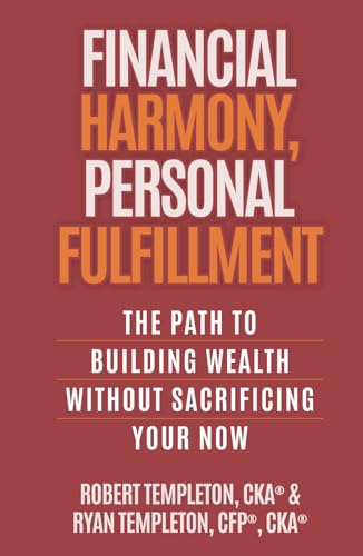 Financial Harmony, Personal Fulfillment: The Path to Building Wealth Without Sacrificing Your Now von Million Dollar Author