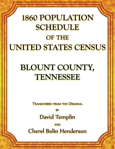 1860 Population Schedule of the United States Census: Blount County, Tennessee von Heritage Books Inc.