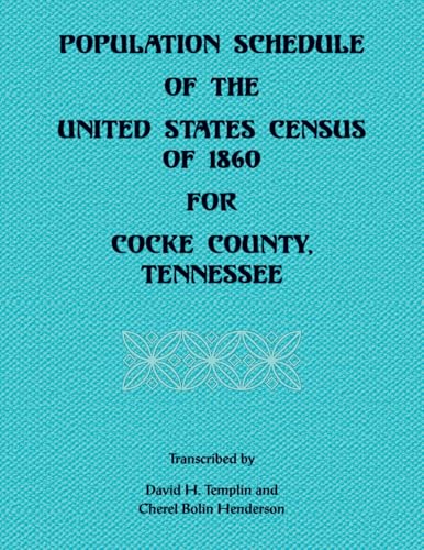 Population Schedule of the United States of 1860 for Cocke County, Tennessee von Heritage Books Inc.