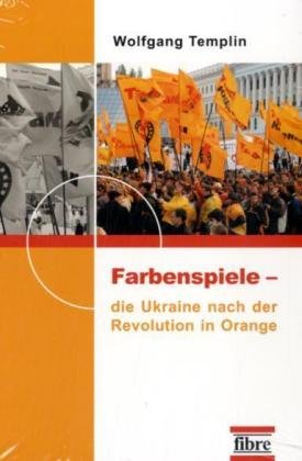 Farbenspiele - die Ukraine nach der Revolution in Orange