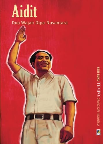Aidit Dua Wajah Dipa Nusantara