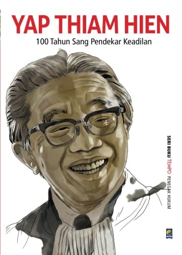 Yap Thiam Hien: 100 Tahun Sang Pendekar Keadilan von Kepustakaan Populer Gramedia