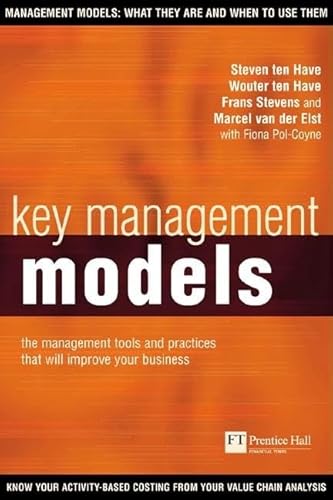 Key Management Models: The Management Tools and Practices That Will Improve Your Business (Financial Times)