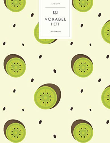 Vokabelheft: Fruchtige Kiwi. 3 Spalten für Vokabeln. 120 Seiten mit schönem Design. Dreispaltiges Buch mit Soft Cover 8.5x11 Zoll, ca. DIN A4 21.6x27.9cm. Vokabelheft: Fruchtige Kiwi. 3 Spalten für Vokabeln. 120 Seiten mit schönem Design. Dreispaltiges Buch mit Soft Cover 8.5x11 Zoll, ca. DIN A4 21.6x27.9cm. von Independently published