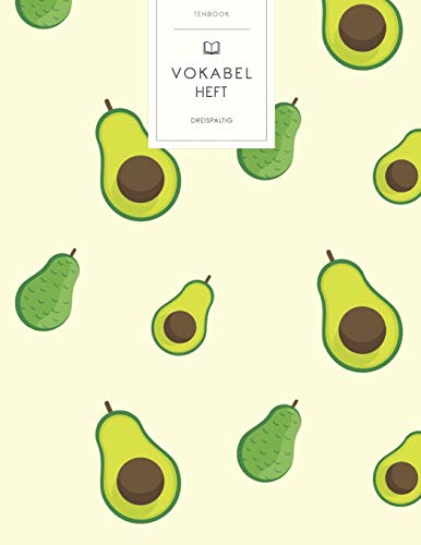 Vokabelheft: Grüne Avocados Muster. 3 Spalten für Vokabeln. 120 Seiten mit schönem Design. Dreispaltiges Buch mit Soft Cover 8.5x11 Zoll, ca. DIN A4 21.6x27.9cm. Vokabelheft: Grüne Avocados Muster. 3 Spalten für Vokabeln. 120 Seiten mit schönem Design. Dreispaltiges Buch mit Soft Cover 8.5x11 Zoll, ca. DIN A4 21.6x27.9cm. von Independently Published