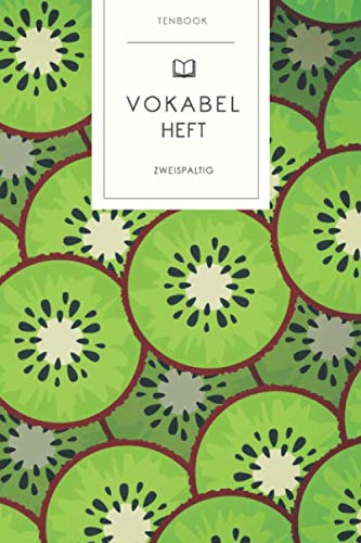 Vokabelheft: Grüne Kiwis Muster. 2 Spalten. 120 Seiten für Vokabeln mit schönem Design. Soft Cover 6x9 Zoll, ca. DIN A5 15x22cm. Vokabelheft: Grüne Kiwis Muster. 2 Spalten. 120 Seiten für Vokabeln mit schönem Design. Soft Cover 6x9 Zoll, ca. DIN A5 15x22cm. von Independently published