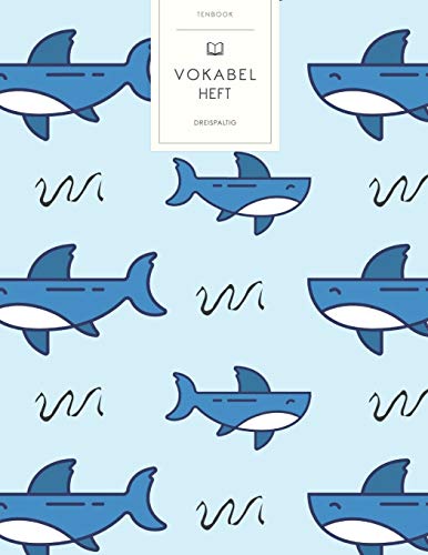 Vokabelheft: Haifisch Muster. 3 Spalten für Vokabeln. 120 Seiten mit schönem Design. Dreispaltiges Buch mit Soft Cover 8.5x11 Zoll, ca. DIN A4 21.6x27.9cm. Vokabelheft: Haifisch Muster. 3 Spalten für Vokabeln. 120 Seiten mit schönem Design. Dreispaltiges Buch mit Soft Cover 8.5x11 Zoll, ca. DIN A4 21.6x27.9cm.