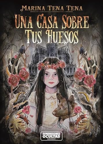 Una casa sobre tus huesos