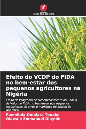 Efeito do VCDP do FIDA no bem-estar dos pequenos agricultores na Nigéria: Efeito do Programa de Desenvolvimento da Cadeia de Valor do FIDA no ... de arroz e mandioca no Estado de Anambra