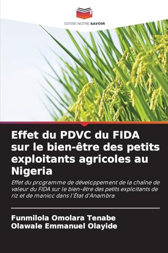 Effet du PDVC du FIDA sur le bien-être des petits exploitants agricoles au Nigeria: Effet du programme de développement de la chaîne de valeur du FIDA ... de riz et de manioc dans l'État d'Anambra