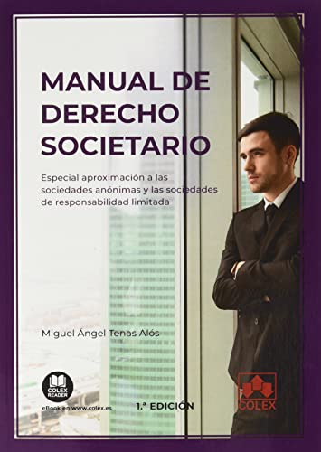 Manual de Derecho societario: Especial aproximación a las sociedades anónimas y sociedades de responsabilidad limitada (Monografías, Band 1) von Colex