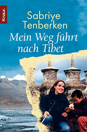 Mein Weg führt nach Tibet: Die blinden Kinder von Lhasa