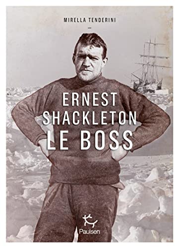 Ernest Shackleton le boss von PAULSEN
