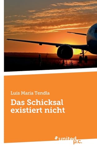 Das Schicksal existiert nicht Das Schicksal existiert nicht von united p.c.