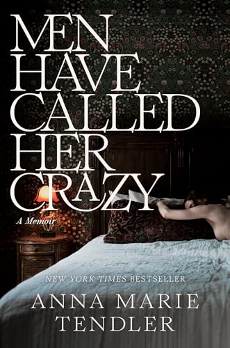 Men Have Called Her Crazy: A Memoir von Simon & Schuster