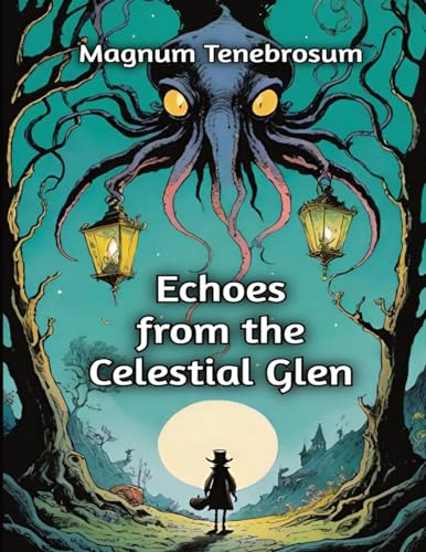 Echoes from the Celestial Glen von Darkness Studios