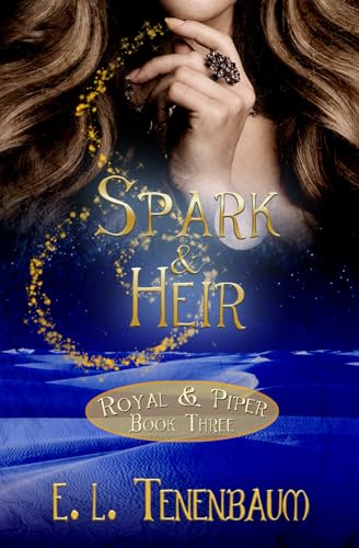 Spark & Heir (Royal & Piper, Band 3) von Fire & Ice Young Adult Books